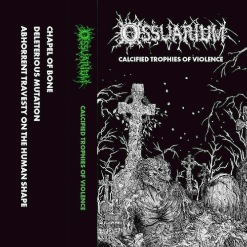 Ossuarium : Calcified Trophies of Violence Ossuarium : Calcified Trophies of Violence